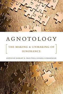 portada (Yayas)Agnotology: The Making and Unmaking of Ignorance 