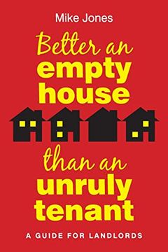 portada Better an Empty House Than an Unruly Tenant (en Inglés)