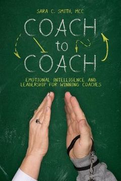 portada Coach to Coach: Emotional Intelligence and Leadership for Winning Coaches (en Inglés)