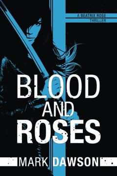 portada Blood and Roses (A Beatrix Rose Thriller)