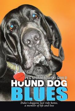 portada Hound Dog Blues: Duke's doggone last ride home, a memoir of life and loss (en Inglés)