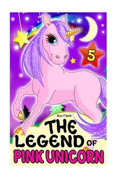 portada The Legend of The Pink Unicorn 5 (en Inglés)