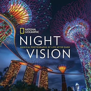 portada National Geographic Night Vision: Magical Photographs of Life After Dark (en Inglés)