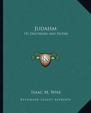portada judaism: its doctrines and duties (in English)