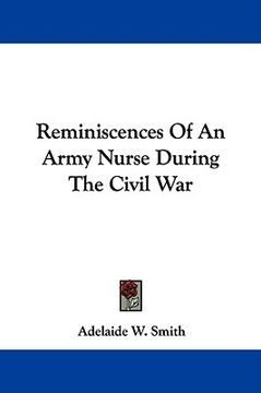 portada reminiscences of an army nurse during the civil war (en Inglés)