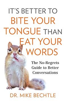 portada It’S Better to Bite Your Tongue Than eat Your Words (en Inglés)