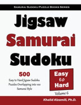 portada Jigsaw Samurai Sudoku: 500 Easy to Hard Jigsaw Sudoku Puzzles Overlapping Into 100 Samurai Style