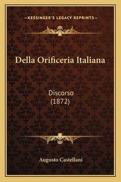 portada Della Orificeria Italiana: Discorso (1872) (en Italiano)