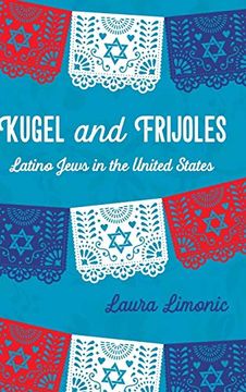 portada Kugel and Frijoles: Latino Jews in the United States (in English)