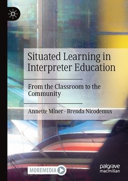 portada Situated Learning in Interpreter Education: From the Classroom to the Community (en Inglés)