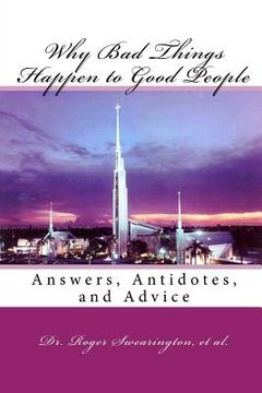 portada Why Bad Things Happen to Good People: Answers, Antidotes, and Advice (en Inglés)