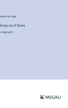 portada Songs out of Doors: in large print (en Inglés)