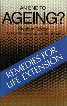 portada an end to ageing?: remedies for life extension (in English)