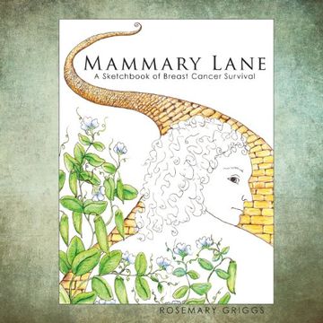 portada Mammary Lane: A Sketchbook of Breast Cancer Survival