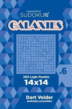 portada Sudoku Galaxies - 200 Logic Puzzles 14x14 (Volume 6) (en Inglés)