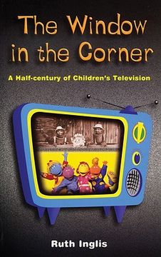 portada the window in the corner: a half-century of children's television (en Inglés)