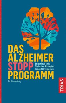 portada Das Alzheimer-Stopp-Programm: Es ist nie zu Spät: Die Besten Strategien Gegen das Vergessen (en Alemán)
