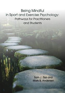 portada Being Mindful in Sport and Exercise Psychology: Pathways for Practitioners and Students (en Inglés)
