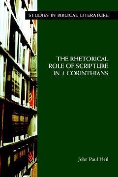 portada the rhetorical role of scripture in 1 corinthians (in English)