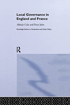 portada Local Governance in England and France (Routledge Studies in Governance and Public Policy) (en Inglés)