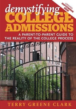 portada demystifying COLLEGE ADMISSIONS: A Parent-To-Parent Guide to the Reality of the College Process (in English)