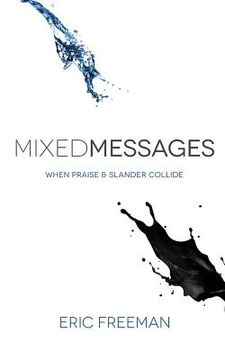 portada Mixed Messages: When Praise and Slander Collide (en Inglés)