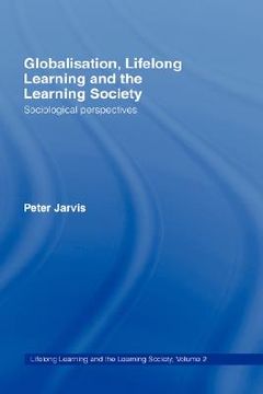 portada globalisation, lifelong learning and the learning society: sociological perspectives (en Inglés)