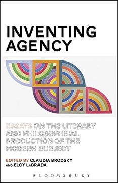 portada Inventing Agency: Essays on the Literary and Philosophical Production of the Modern Subject