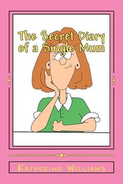 portada the secret diary of a single mum (en Inglés)
