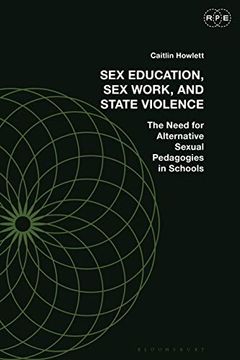 portada Against sex Education: Pedagogy, sex Work, and State Violence (Radical Politics and Education) (en Inglés)