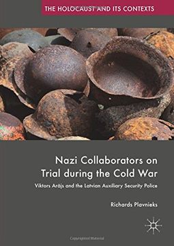 portada Nazi Collaborators on Trial during the Cold War: Viktors Arājs and the Latvian Auxiliary Security Police (The Holocaust and its Contexts) (en Inglés)