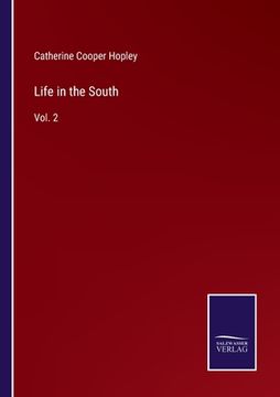 portada Life in the South: Vol. 2 (en Inglés)