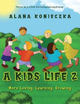 portada A Kids Life 2: More Loving, Learning, Growing (en Inglés)