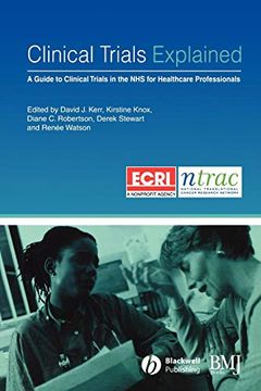 portada Clinical Trials Explained: A Guide to Clinical Trials in the nhs for Healthcare Professionals (in English)