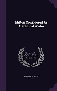 portada Milton Considered As A Political Writer (en Inglés)