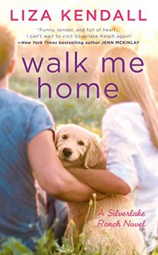 portada Walk me Home (a Silverlake Ranch Novel) (en Inglés)