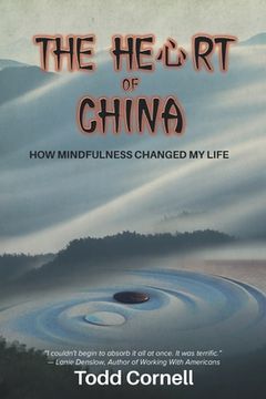 portada The Heart Of China: How Mindfulness Changed My Life (en Inglés)