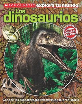 portada Scholastic Explora tu Mundo: Dinosaurios: Spanish Language Edition of Scholastic Discover More: Dinosaurs