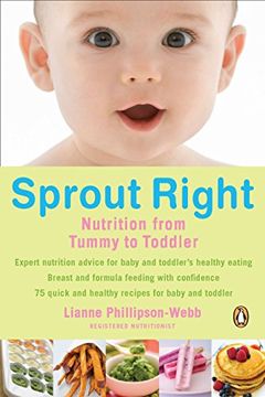 portada Sprout Right: Nutrition From Tummy to Toddler (en Inglés)