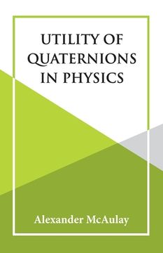 portada Utility Of Quaternions In Physics (en Inglés)