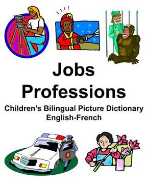 portada English-French Jobs/Professions Children's Bilingual Picture Dictionary (en Inglés)