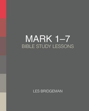 portada Mark 1-7: Bible Study Lessons