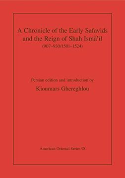 portada A Chronicle of the Early Safavids and the Reign of Shah IsmāʿĪl (907–930 (en Inglés)
