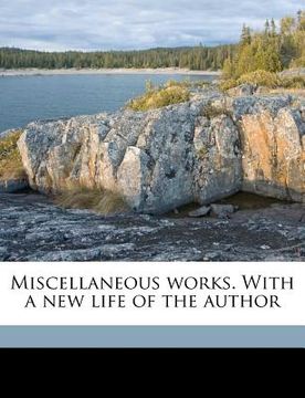 portada miscellaneous works. with a new life of the author (in English)