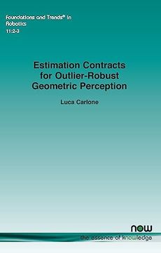 portada Estimation Contracts for Outlier-Robust Geometric Perception (Foundations and Trends(R) in Robotics) (in English)