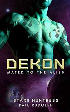 portada Dekon: Fated Mate Alien Romance: 10 (Mated to the Alien) (in English)