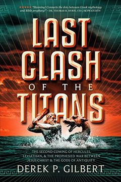 portada Last Clash of the Titans: The Second Coming of Hercules, Leviathan, and Prophesied war Between Jesus Christ and the Gods of Antiquity 