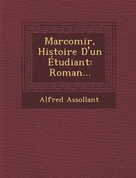portada Marcomir, Histoire D'un Étudiant: Roman... (en Francés)