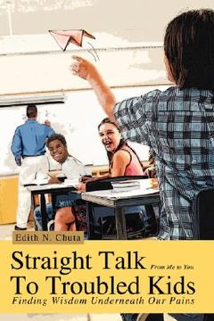 portada straight talk to troubled kids: finding wisdom underneath our pains (in English)