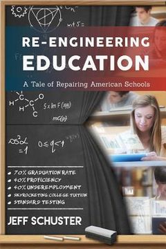 portada ReEngineering Education: A Tale of Repairing American Schools